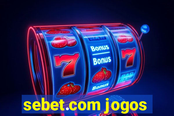 sebet.com jogos